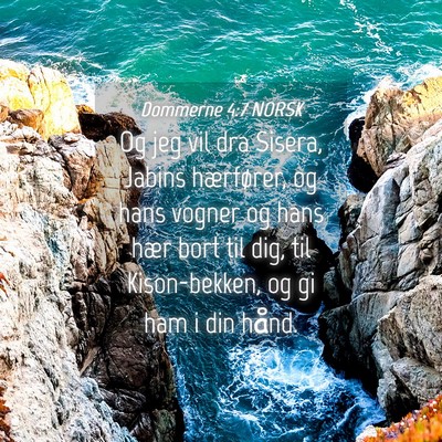 Picture 04 - Dommerne 4:7 NORSK - Og jeg vil dra Sisera, Jabins hærfører, og hans - Bible Verse Picture