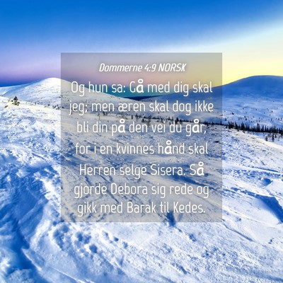 Picture 04 - Dommerne 4:9 NORSK - Og hun sa: Gå med dig skal jeg; men æren skal - Bible Verse Picture