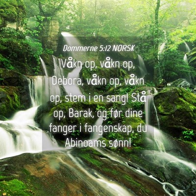 Picture 04 - Dommerne 5:12 NORSK - Våkn op, våkn op, Debora, våkn op, våkn op, - Bible Verse Picture