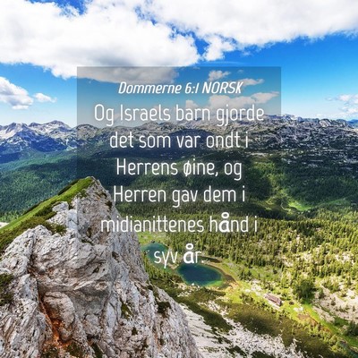 Picture 04 - Dommerne 6:1 NORSK - Og Israels barn gjorde det som var ondt i Herrens - Bible Verse Picture