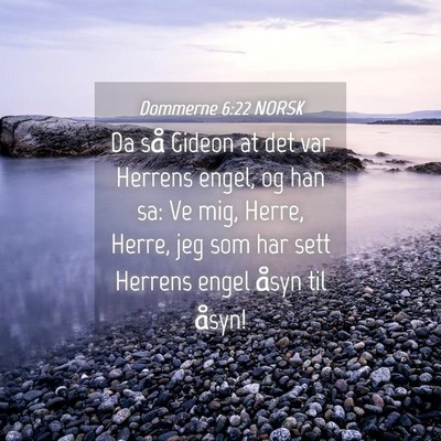 Picture 04 - Dommerne 6:22 NORSK - Da så Gideon at det var Herrens engel, og han - Bible Verse Picture