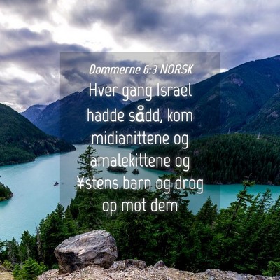 Picture 04 - Dommerne 6:3 NORSK - Hver gang Israel hadde sådd, kom midianittene og - Bible Verse Picture