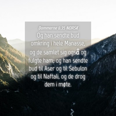 Picture 04 - Dommerne 6:35 NORSK - Og han sendte bud omkring i hele Manasse, og de - Bible Verse Picture