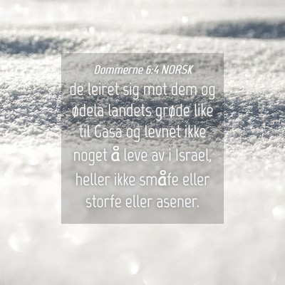 Picture 04 - Dommerne 6:4 NORSK - de leiret sig mot dem og ødela landets grøde - Bible Verse Picture