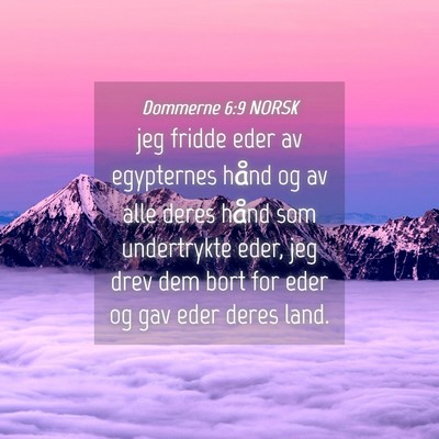 Picture 04 - Dommerne 6:9 NORSK - jeg fridde eder av egypternes hånd og av alle - Bible Verse Picture