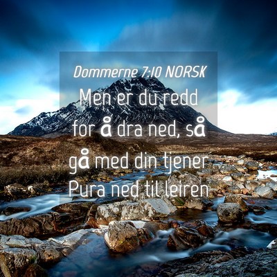 Picture 04 - Dommerne 7:10 NORSK - Men er du redd for å dra ned, så gå med din - Bible Verse Picture