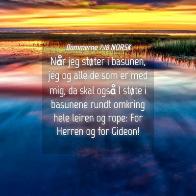 Picture 04 - Dommerne 7:18 NORSK - Når jeg støter i basunen, jeg og alle de som er - Bible Verse Picture