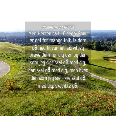 Picture 04 - Dommerne 7:4 NORSK - Men Herren sa til Gideon: Ennu er det for mange - Bible Verse Picture