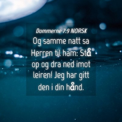 Picture 04 - Dommerne 7:9 NORSK - Og samme natt sa Herren til ham: Stå op og dra - Bible Verse Picture