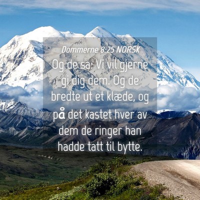 Picture 04 - Dommerne 8:25 NORSK - Og de sa: Vi vil gjerne gi dig dem. Og de bredte - Bible Verse Picture