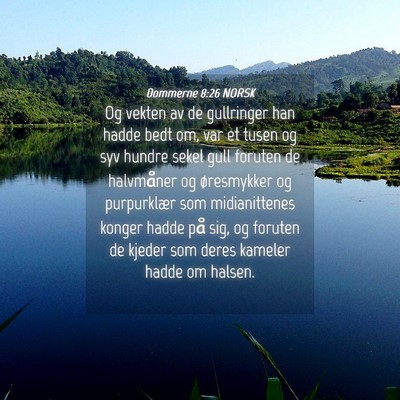 Picture 04 - Dommerne 8:26 NORSK - Og vekten av de gullringer han hadde bedt om, var - Bible Verse Picture