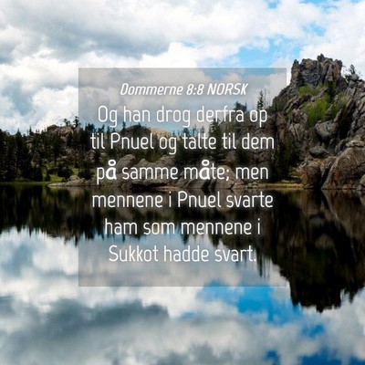 Picture 04 - Dommerne 8:8 NORSK - Og han drog derfra op til Pnuel og talte til dem - Bible Verse Picture