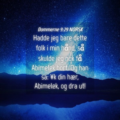 Picture 04 - Dommerne 9:29 NORSK - Hadde jeg bare dette folk i min hånd, så skulde - Bible Verse Picture