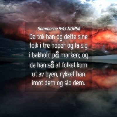 Picture 04 - Dommerne 9:43 NORSK - Da tok han og delte sine folk i tre hoper og la - Bible Verse Picture