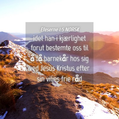 Picture 04 - Efeserne 1:5 NORSK - idet han i kjærlighet forut bestemte oss til å - Bible Verse Picture