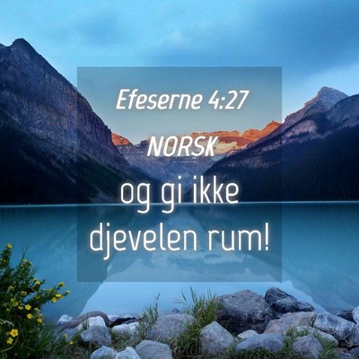 Picture 04 - Efeserne 4:27 NORSK - og gi ikke djevelen - Bible Verse Picture