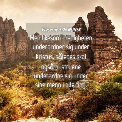 Picture 04 - Efeserne 5:24 NORSK - Men likesom menigheten underordner sig under - Bible Verse Picture