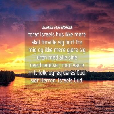 Picture 04 - Esekiel 14:11 NORSK - forat Israels hus ikke mere skal forville sig - Bible Verse Picture