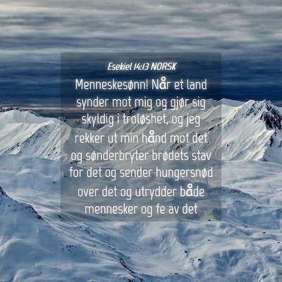 Picture 04 - Esekiel 14:13 NORSK - Menneskesønn! Når et land synder mot mig og - Bible Verse Picture