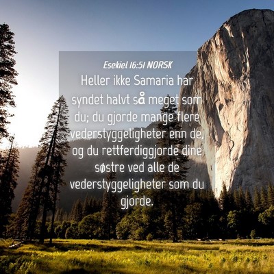Picture 04 - Esekiel 16:51 NORSK - Heller ikke Samaria har syndet halvt så meget - Bible Verse Picture