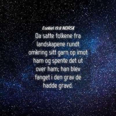 Picture 04 - Esekiel 19:8 NORSK - Da satte folkene fra landskapene rundt omkring - Bible Verse Picture