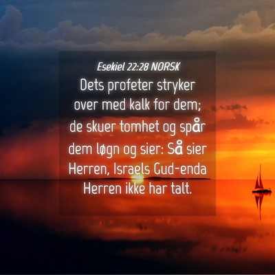 Picture 04 - Esekiel 22:28 NORSK - Dets profeter stryker over med kalk for dem; de - Bible Verse Picture