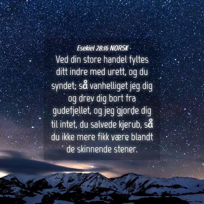 Picture 04 - Esekiel 28:16 NORSK - Ved din store handel fyltes ditt indre med urett, - Bible Verse Picture