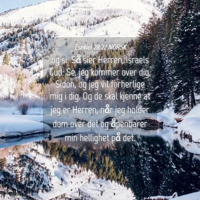 Picture 04 - Esekiel 28:22 NORSK - og si: Så sier Herren, Israels Gud: Se, jeg - Bible Verse Picture