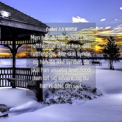Picture 04 - Esekiel 3:21 NORSK - Men når du har advart den rettferdige om at han, - Bible Verse Picture
