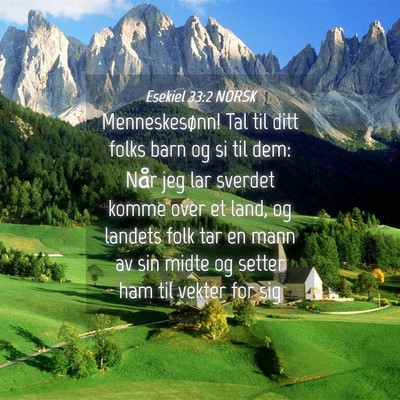 Picture 04 - Esekiel 33:2 NORSK - Menneskesønn! Tal til ditt folks barn og si til - Bible Verse Picture