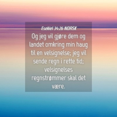 Picture 04 - Esekiel 34:26 NORSK - Og jeg vil gjøre dem og landet omkring min haug - Bible Verse Picture