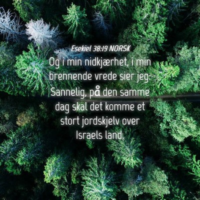 Picture 04 - Esekiel 38:19 NORSK - Og i min nidkjærhet, i min brennende vrede sier - Bible Verse Picture