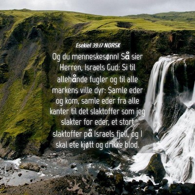 Picture 04 - Esekiel 39:17 NORSK - Og du menneskesønn! Så sier Herren, Israels - Bible Verse Picture