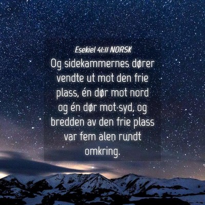 Picture 04 - Esekiel 41:11 NORSK - Og sidekammernes dører vendte ut mot den frie - Bible Verse Picture