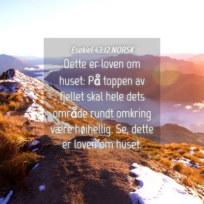 Picture 04 - Esekiel 43:12 NORSK - Dette er loven om huset: På toppen av fjellet - Bible Verse Picture
