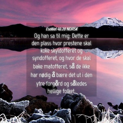 Picture 04 - Esekiel 46:20 NORSK - Og han sa til mig: Dette er den plass hvor - Bible Verse Picture