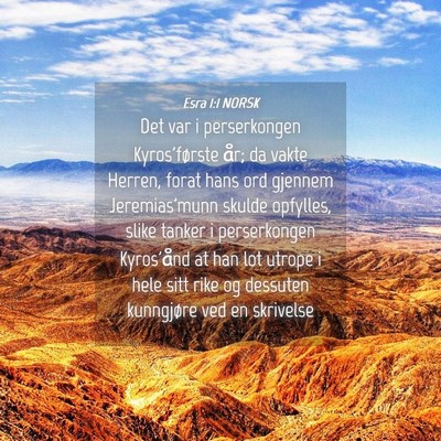 Picture 04 - Esra 1:1 NORSK - Det var i perserkongen Kyros'første år; da - Bible Verse Picture