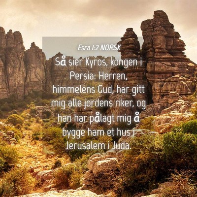 Picture 04 - Esra 1:2 NORSK - Så sier Kyros, kongen i Persia: Herren, - Bible Verse Picture
