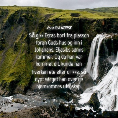 Picture 04 - Esra 10:6 NORSK - Så gikk Esras bort fra plassen foran Guds hus og - Bible Verse Picture