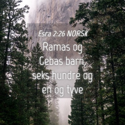 Picture 04 - Esra 2:26 NORSK - Ramas og Gebas barn, seks hundre og en og - Bible Verse Picture