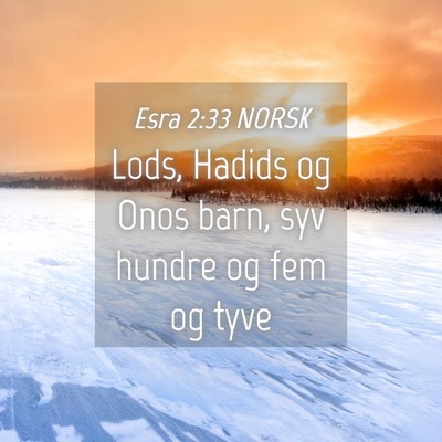 Picture 04 - Esra 2:33 NORSK - Lods, Hadids og Onos barn, syv hundre og fem og - Bible Verse Picture