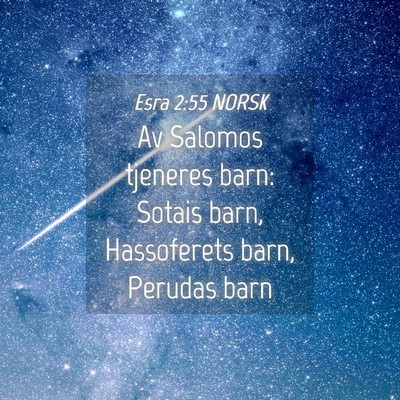 Picture 04 - Esra 2:55 NORSK - Av Salomos tjeneres barn: Sotais barn, - Bible Verse Picture