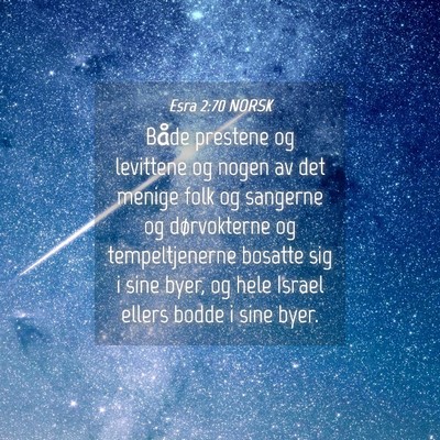 Picture 04 - Esra 2:70 NORSK - Både prestene og levittene og nogen av det - Bible Verse Picture