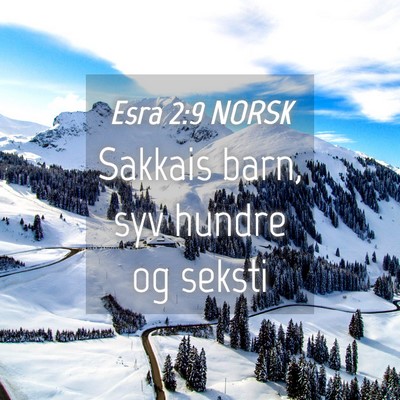 Picture 04 - Esra 2:9 NORSK - Sakkais barn, syv hundre og - Bible Verse Picture