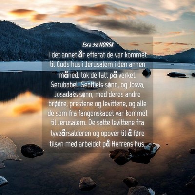 Picture 04 - Esra 3:8 NORSK - I det annet år efterat de var kommet til Guds - Bible Verse Picture