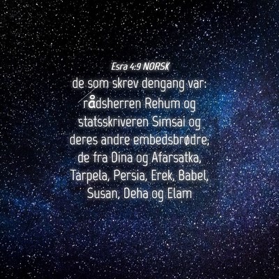 Picture 04 - Esra 4:9 NORSK - de som skrev dengang var: rådsherren Rehum og - Bible Verse Picture