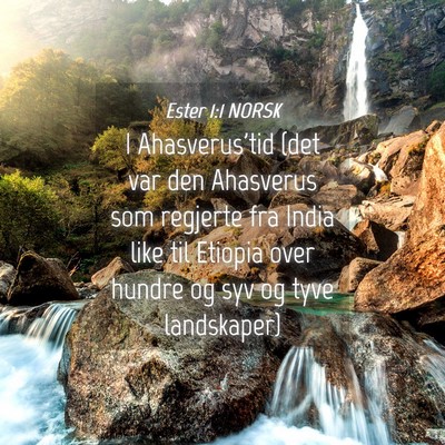 Picture 04 - Ester 1:1 NORSK - I Ahasverus'tid (det var den Ahasverus som - Bible Verse Picture