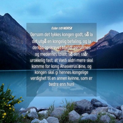 Picture 04 - Ester 1:19 NORSK - Dersom det tykkes kongen godt, så la det utgå - Bible Verse Picture