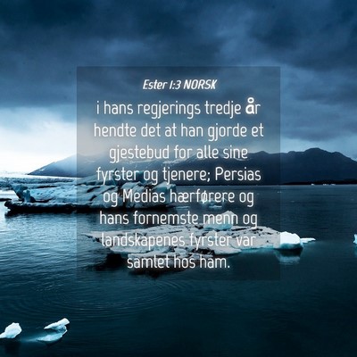 Picture 04 - Ester 1:3 NORSK - i hans regjerings tredje år hendte det at han - Bible Verse Picture