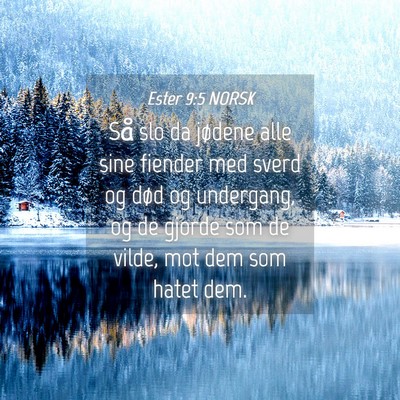 Picture 04 - Ester 9:5 NORSK - Så slo da jødene alle sine fiender med sverd og - Bible Verse Picture